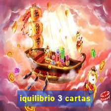 iquilibrio 3 cartas